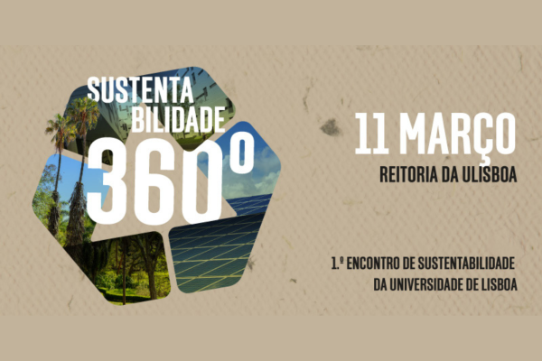 Sustentabilidade 360º – 1.º Encontro de Sustentabilidade da ULisboa